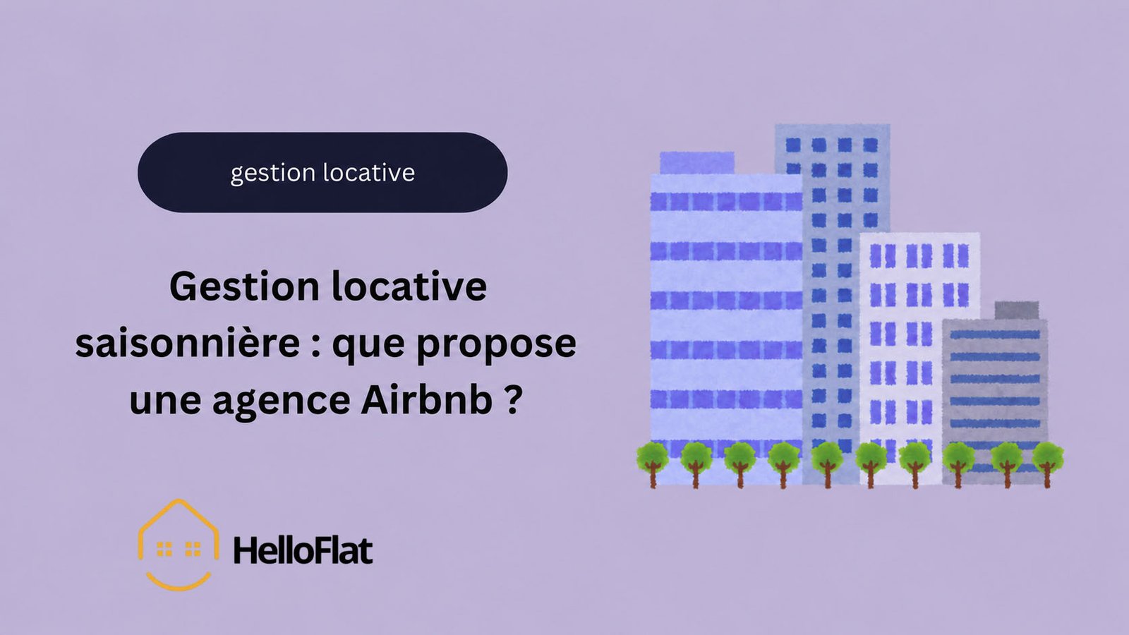 Gestion locative saisonnière : que propose une agence Airbnb ?