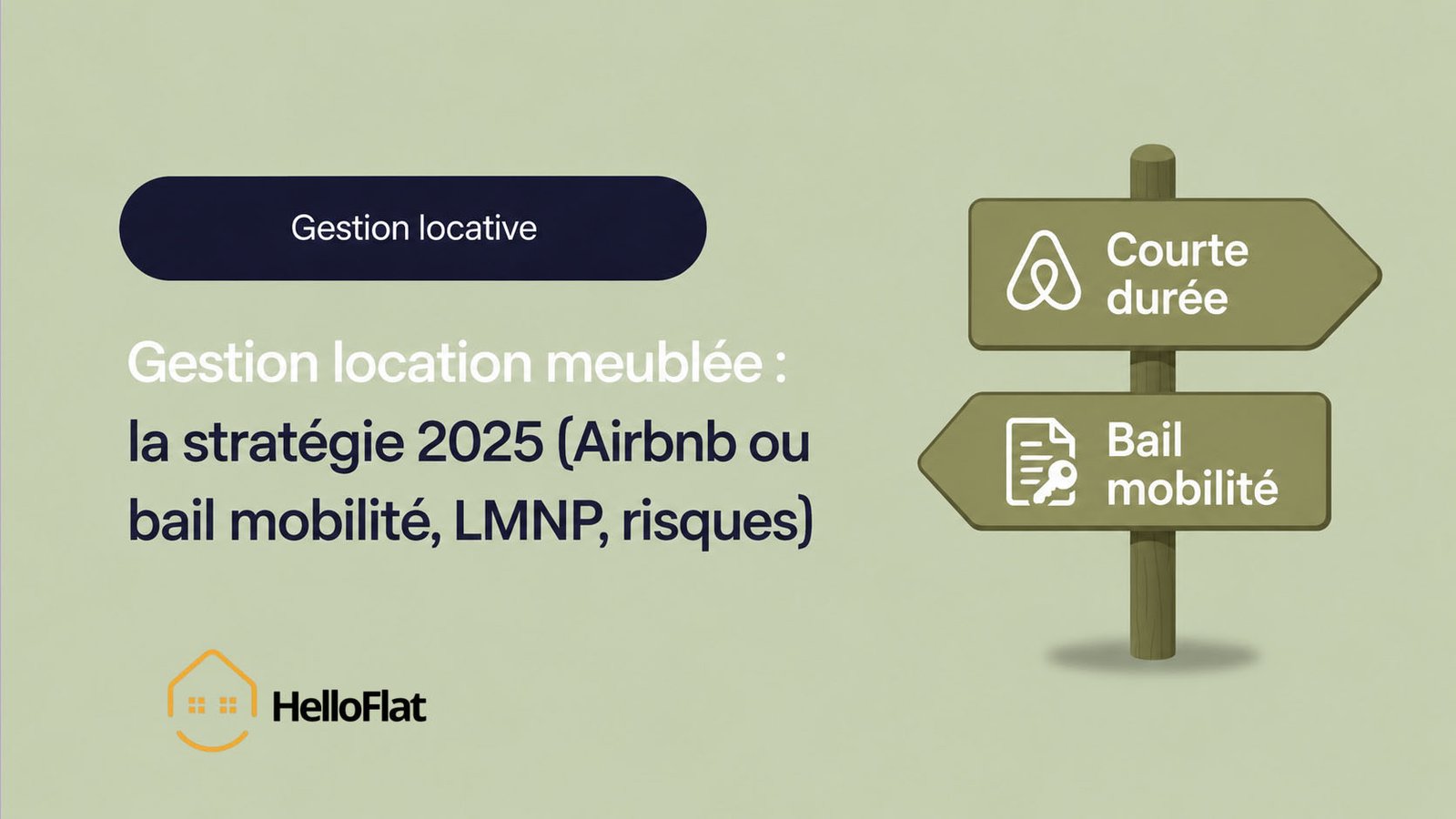 Gestion location meublée : la stratégie 2025 (Airbnb ou bail mobilité, LMNP, risques)