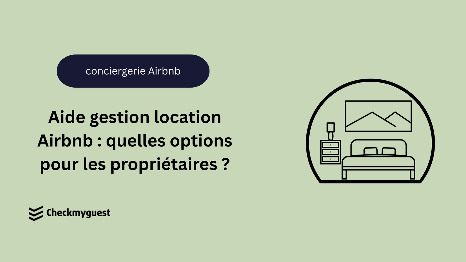 Aide gestion location Airbnb : quelles options pour les propriétaires ?