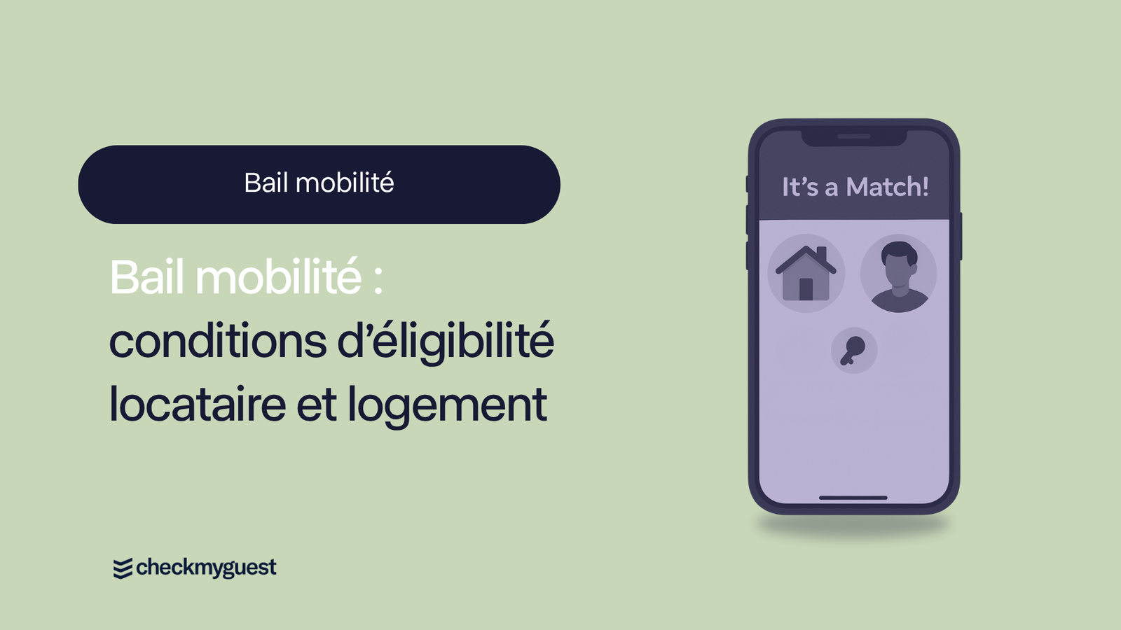 Bail mobilité : conditions d’éligibilité locataire et logement