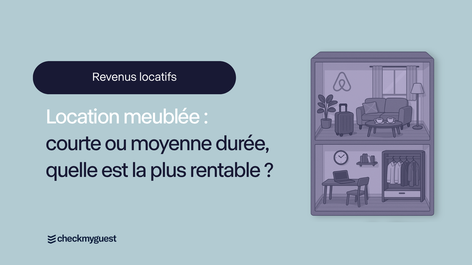 Location meublée : moyenne ou courte durée, quelle est la plus rentable ?