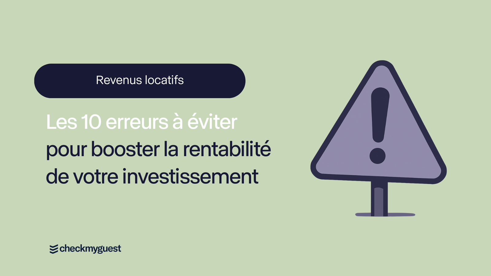 Les 10 erreurs à éviter pour booster la rentabilité de votre investissement locatif