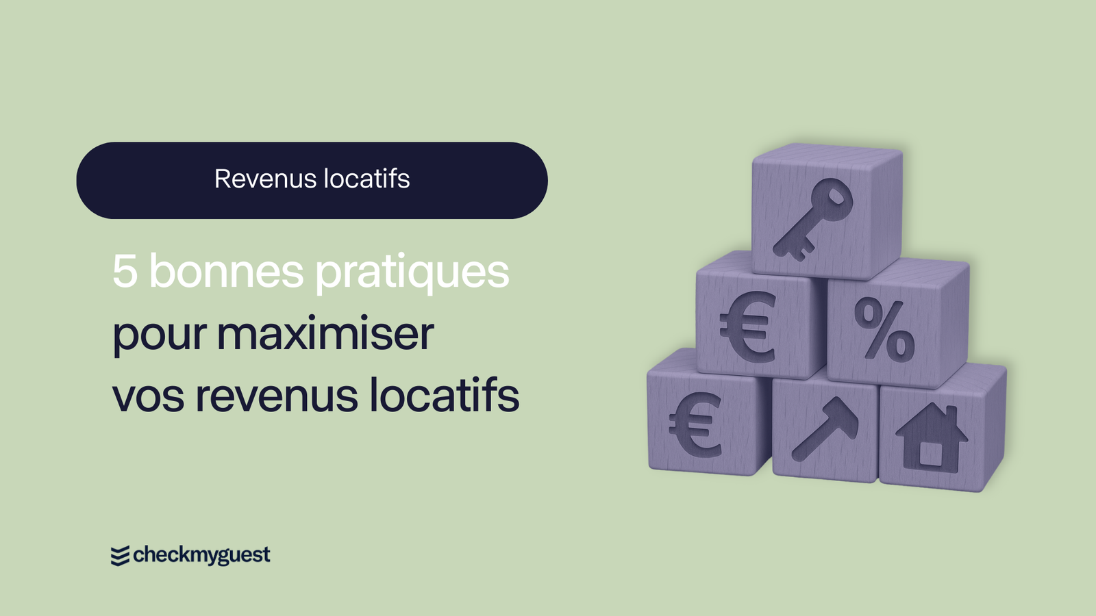 5 bonnes pratiques pour maximiser vos revenus locatifs