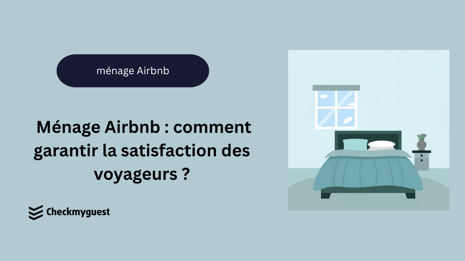 Ménage Airbnb : comment garantir la satisfaction des voyageurs ?